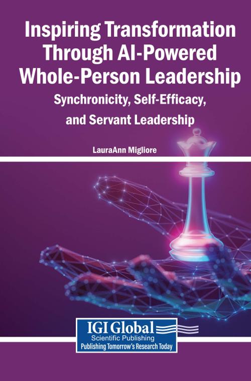 Cover of Inspiring Transformation Through AI-Powered Whole-Person Leadership, edited by LauraAnn Migliore.